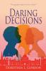 Daring Decisions