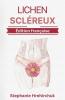 Lichen Scléreux: Pratiques Holistiques Pour La Ls (French Edition)