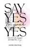 Say Yes to Your YES