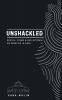 Unshackled