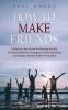 How to Make Friends