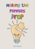 Making the Pennies Drop