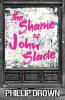 The Shame of John Slade