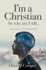 I'm a Christian So Why Am I Still...