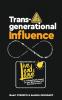 Transgenerational Influence