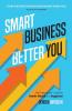 Smart Business Better You