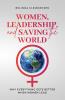 Women Leadership and Saving the World