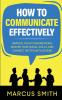 How to Communicate Effectively