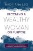 Becoming A Wealthy Woman on Purpose