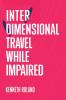 Interdimensional Travel While Impaired