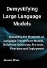 Demystifying Large Language Models