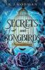 Secrets and Songbirds