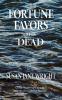 Fortune Favors the Dead