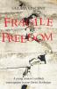 Fragile Freedom