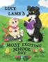 Lucy Lamb's Most Exciting School Day