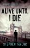 Alive Until I Die