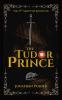 The Tudor Prince