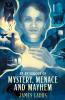 An Anthology of Mystery Menace and Mayhem