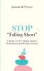 Stop Falling Short - 5 Simple Tools to Banish Negative Perfectionism and Reclaim Your Joy