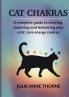 Cat chakras.  A complete guide to clearing cleansing and balancing your cats' core energy centres.