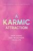 A Karmic Attraction