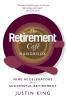The Retirement Caf�� Handbook