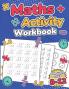 Maths Activity Workbook For Kids Ages 8-12 | Addition Subtraction Multiplication Division Decimals Fractions Percentages and Telling the Time | Over 100 Worksheets | Grade 2 3 4 5 6 and 7 | Year 3 4 5 6 7 and 8 | KS2 | Large Print