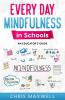 Every Day Mindfulness in Schools