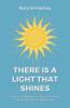 There Is A Light That Shines