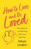 How to Love and Be Loved