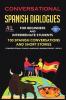 Conversational Spanish Dialogues for Beginners and Intermediate Students