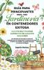 Guía Para Principiantes Para Una Jardinería En Contenedores Exitosa: Más De 25 Métodos De Bricolaje De Eficacia Probada Para El Compost, La Siembra ... Y El Control De Plagas. (Spanish Edition)