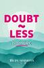 Doubt~less Do more