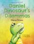 Daniel Dinosaur's Dilemmas