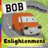 Bob on the Road to Enlightenment