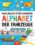 Malbuch Für Kinder: Alphabet Der Fahrzeuge: Alter 2-5 Jahre (German Edition)