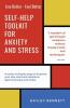 Self-Help Toolkit For Anxiety And Stress: A series of simple steps to improve your day and build resiliance against anxiety and stress.: 1 (Live Better - Feel Better)