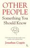 Other People: Something You Should Know