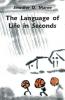Language of Life in Seconds