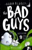 Bad Guys Episode 6: Alien vs Bad Guys