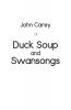 Duck Soup and Swansongs