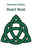 Don't Wait