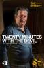 Twenty Minutes With The Devil