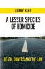 A Lesser Species of Homicide: Death drivers and the law