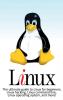 Linux: The ultimate guide to Linux for beginners Linux hacking Linux command line Linux operating system and more!
