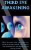 Third Eye Awakening: How to easily open the third eye develop psychic power and ability and understand the power of the pineal gland!