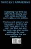 Third Eye Awakening: How to easily open the third eye develop psychic power and ability and understand the power of the pineal gland!
