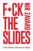 F*ck the Slides
