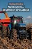 Agricultural Equipment Operations