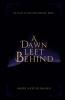 A Dawn Left Behind